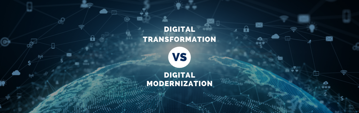 digital transformation vs. digital modernization